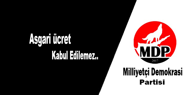 Asgari Ücret Kabul Edilemez.