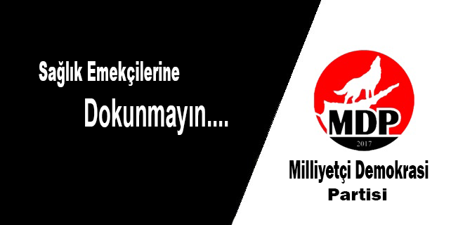 Sağlık emekçilerine dokunmayın!